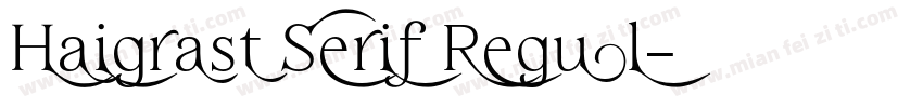 Haigrast Serif Regul字体转换